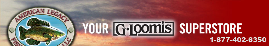 American Legacy Fishing Co. Your G.Loomis Superstore