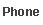 Phone