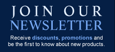 Join Our Newsletter: Receive discounts, promotions and be the first to know about new products.