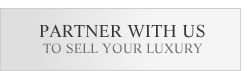 Partner with us to sell your luxury: Learn more