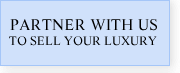 Partner with us to sell your luxury